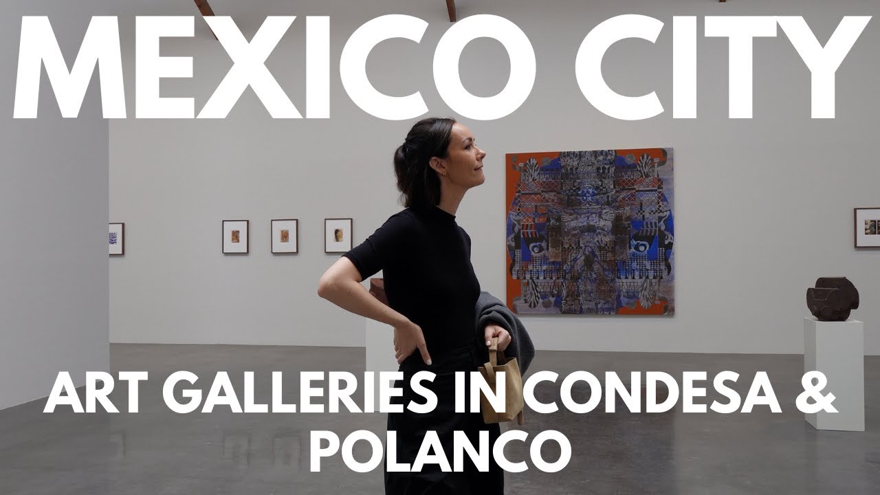 The Best Art Galleries in La Condesa: A Cultural Tour of CDMX